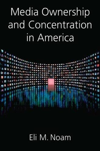 Media Ownership and Concentration in America